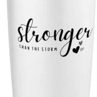 stronger than the storm stainless steel tumbler